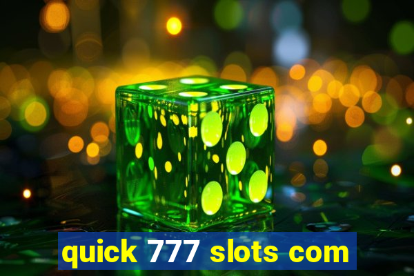 quick 777 slots com